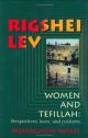 100664 Rigshei Lev: Women and Tefillah